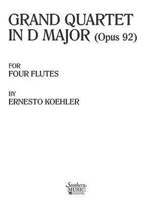 Koehler - Grand Quartet in D Major, Op. 92 Flute Quartet (Southern)