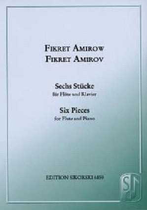 Amirov - Six Pieces for flute and piano (Sikorski)