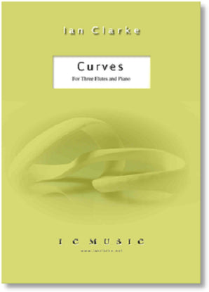 Clarke, Ian - Curves (2012) for three flutes and piano
