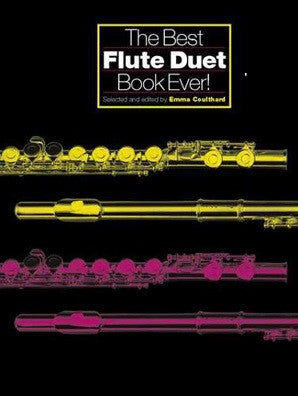 The Best Flute Duet Book Ever! (Emma Coulthard)