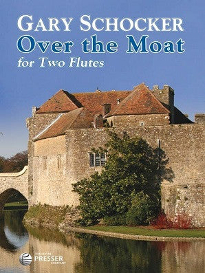 Schocker, Gary - Over The Moat for two flutes