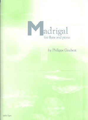 Gaubert , Philippe - Madrigal (Little Piper)