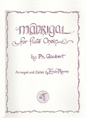 GAUBERT: Madrigal for flute ensemble (Little Piper)