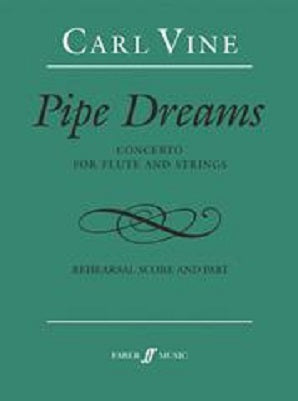 Vine, Carl - Pipe dreams : concerto for flute and strings, piano rehearsal score