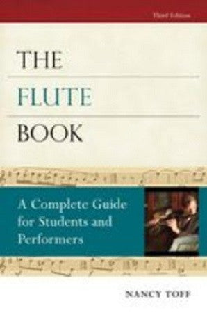 Toff , Nancy - Flute Book Complete Guide Students & Performers