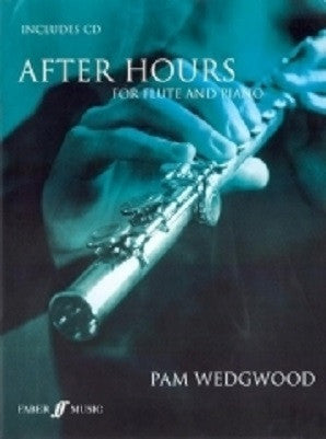 Wedgwood, P - After Hours for Flute and Piano (Instrumental Solo & Piano Accompaniment) (Faber)