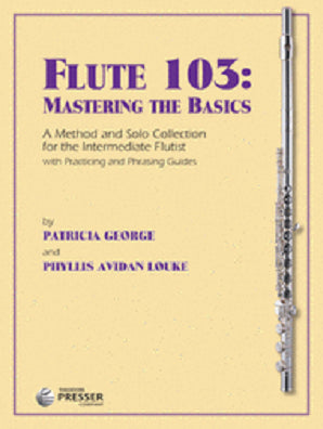 George & Louke - Flute 103: Mastering the Basics (Presser)