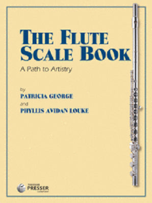 George & Louke - Flute Scale Book A Path to Artistry (Presser)