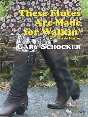 Schocker - These flutes are made for walking (3 flutes)