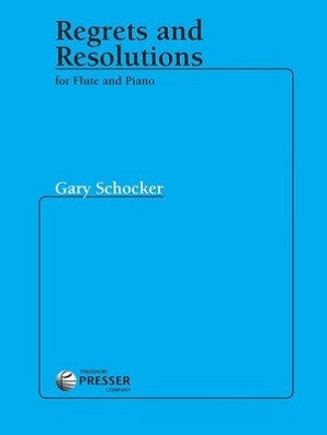 Schocker Gary - Regrets and Resolutions for Flute and Piano (Presser)