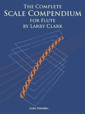 Clark, Larry - The Complete Scale Compendium for Flute