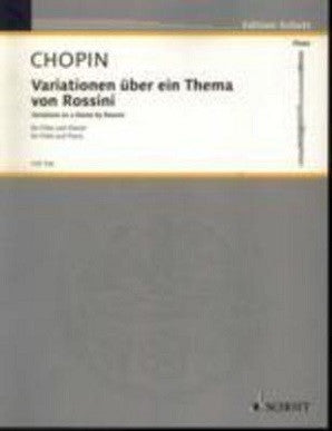 Chopin, F - Variations on a theme by Rossini, Op. posth. (Schott)