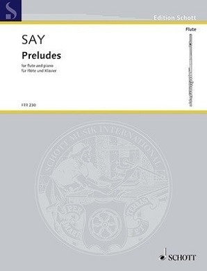Say, Fazil - Preludes for flute and piano (Schott)