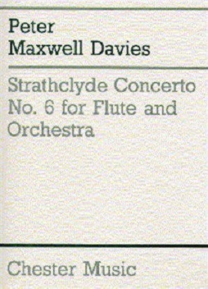 Maxwell Davies, Peter : Strathclyde Concerto No. 6 flute and piano (Chester)