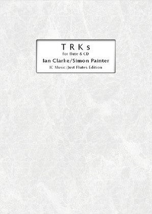 Ian Clarke/Simon Painter - TRKs (flute and CD backing)