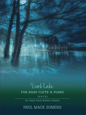 Somers, Paul  - Dark Lake for Bass Flute and Piano