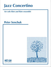 Peter Senchuk - Sonatina for flute and piano or flute and ensemble