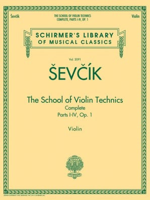 SEVICK, The School of Violin Technics Complete, Op. 1 Parts I/IV