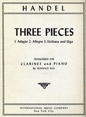 Handel - Three Pieces 1. Adagio 2. Allegro 3. Siciliana and Giga for clarinet