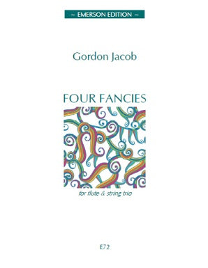 Jacob, Gordon - Four Fancies for Flute and String Trio