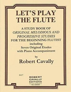 Let's Play the Flute : Melodious and Progressive Studies for the Beginning Flutist