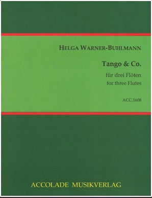 Warner-Buhlmann, Helga  Tango & Co. 5 Tänze für 3 Flöten