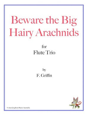 Griffin, Fran - Beware The Big Hairy Archnids for flute trio (Instant Download)