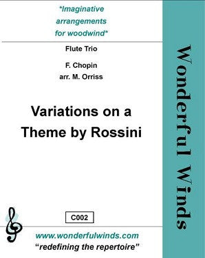 Chopin/Orriss -Variations on a theme by Rossini for 3 flutes (WW)