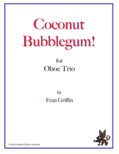 Griffin, Fran - Coconut Bubblegum! for oboe trio (Instant Download)