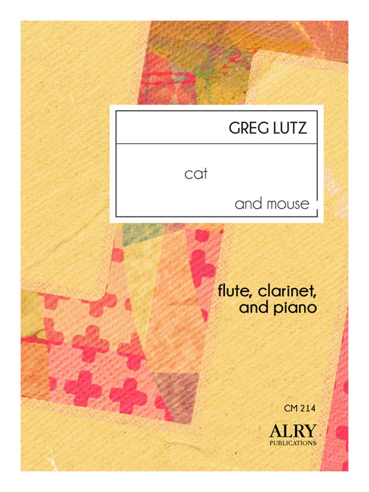 Lutz - Cat and Mouse for Flute, Clarinet and Piano