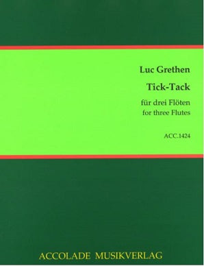 Grethen, Luc - Tick Tack for three flutes