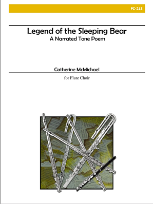 McMichael, Catherine - Legend of the Sleeping Bear for Flute Choir and Narrator