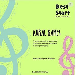 Best Start Music Lessons Aural Games: a resource book of games and activities