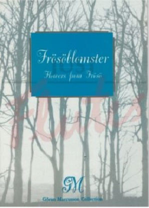 Peterson-Berger, Wilhelm -  Frösöblomster  Edited by Göran Marcusson (Just Flutes Edition)