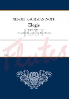 Rachmaninoff  ,Sergei  - Elegie arranged for Flute and Piano, Op3 No1