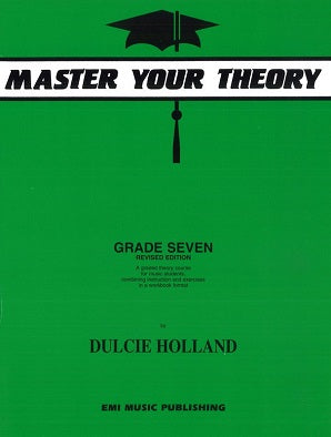 Holland, D - Master Your Theory Grade Seven