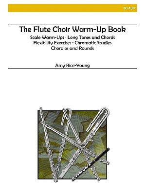 Rice-Young - The Flute Choir Warm Up Book -