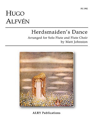 Alfven, Hugo - Herdsmaiden's Dance for Solo Flute and Flute Choir arr Matt Johnson