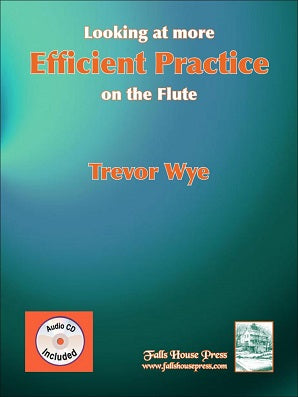Wye, Trevor - Looking At More Efficient Practice On The Flute