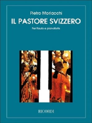 Morrlacchi - Il pastore Svizzero for flute and piano (Ricordi)