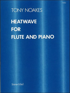 Noakes, Tony: Heatwave for Flute and Piano
