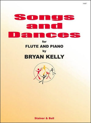 Kelly, Bryan: Songs and Dances for Flute and Piano