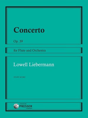 Liebermann , Lowell - Concerto Op. 39 for Flute and Orchestra (STUDY SCORE)