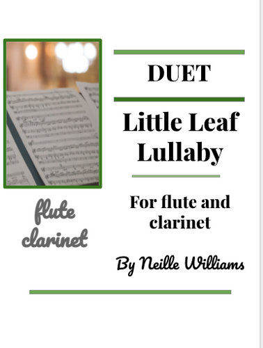 Williams, Neille - Little Leaf Lullaby for flute and clarinet (Digital Download)