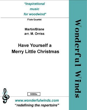 Martin, H. Blane, R. - Have Yourself A Merry Little Christmas for flute quartet