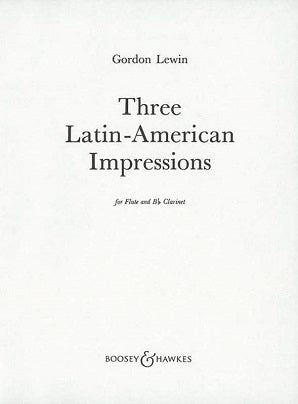 Lewin, Gordon - Three Latin-American Impressions for flute, clarinet