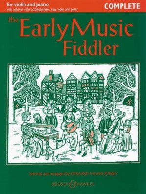 The Early Music Fiddler - Complete for Violin and Piano