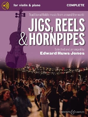 Jigs, Reels & Hornpipes - Complete Violin Edition