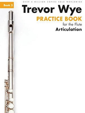 Wye, Trevor - Practice Book for the Flute Book 3 Articulation New