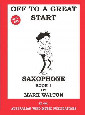 Off To a Great Start Saxophone Bk 1, Mark Walton